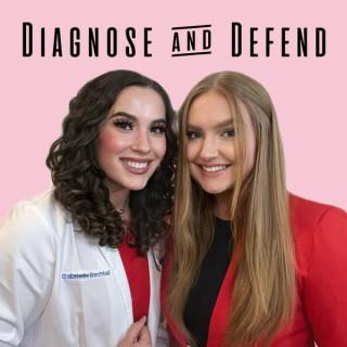 Diagnose & Defend