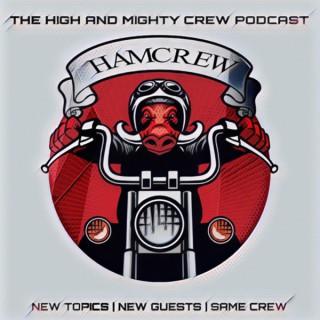 The High And Mighty Crew Podcast