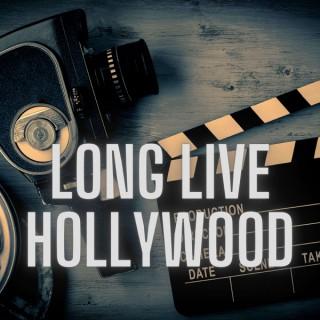 Long Live Hollywood