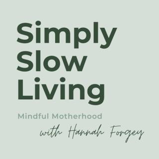 Simply Slow Living