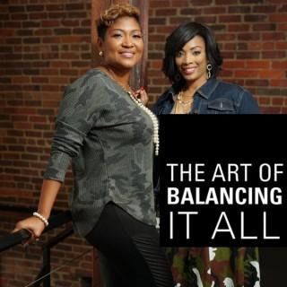 The Art of Balancing It All