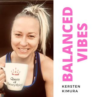 Balanced Vibes Podcast - Healthy Fitness, Food and Mindset