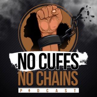No Cuffs No Chains
