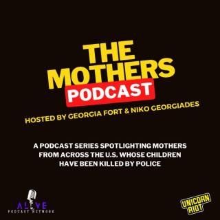 The Mothers Podcast by Unicorn Riot