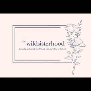 the wildsisterhood podcast