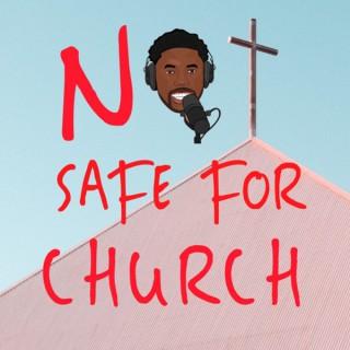 Not Safe For Church