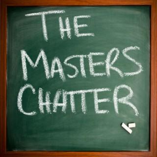 The Masters Chatter