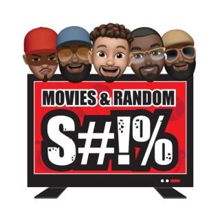 Movies & Random S#!% Podcast