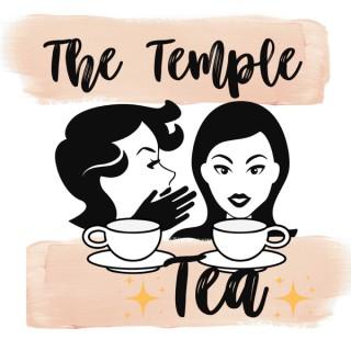 The Temple Tea...it's gettin' hot in here!