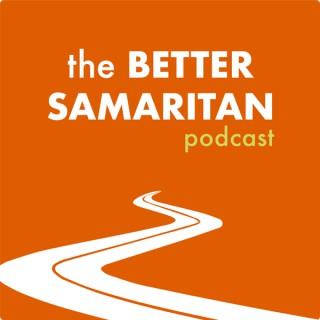 The Better Samaritan Podcast