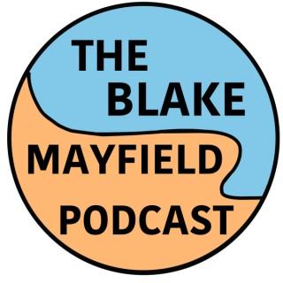 The Blake Mayfield Podcast