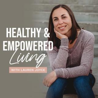 Healthy & Empowered Living, Christian Weight Loss, Simple Healthy Eating Tips, Body Confidence, Mindful Lifestyle Habits, Hea