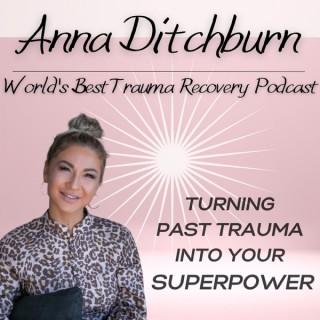 World's Best Trauma Recovery Podcast