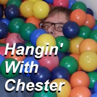 Hangin' With Chester