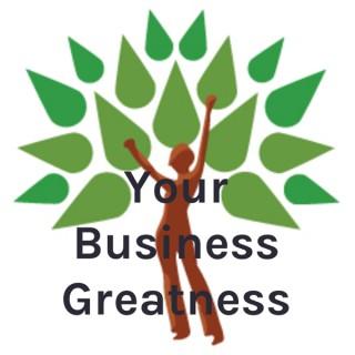 Your Business Greatness