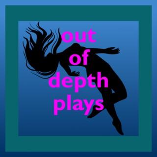 Out of Depth Plays