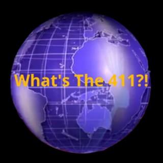 What's The 411?!