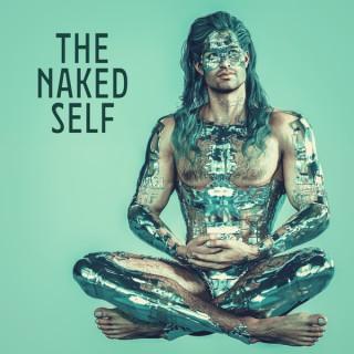 The Naked Self - Channeling Podcast