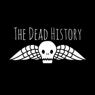 The Dead History Podcast