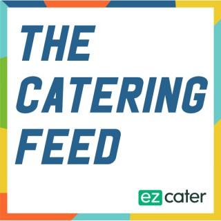 The Catering Feed: The Catering Growth Podcast