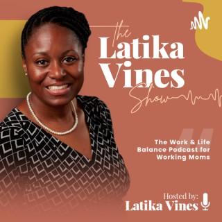 Work & Life Balance | Managing Life, Career, Marriage, & Faith | The Latika Vines Show
