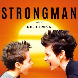 The StrongMan Podcast with Dr. Rimka