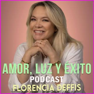 Amor, Luz y Éxito con Florencia Deffis