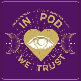 In POD We Trust