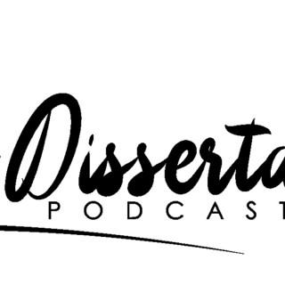 The Dissertation Podcast