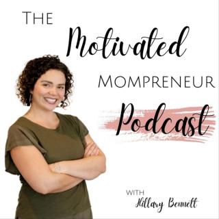 The Motivated Mompreneur Podcast - Passion into Profit