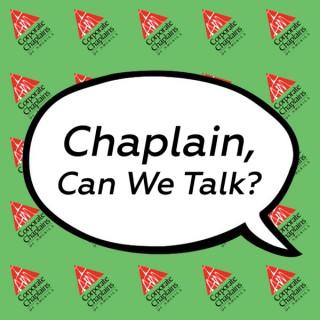 Chaplain, Can We Talk?