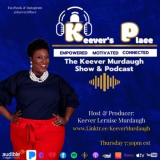 Keever’s Place, The Keever Murdaugh Show & Podcast