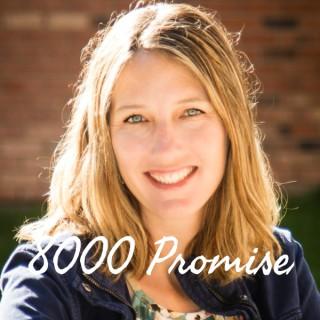 8000 Promises: Saying Yes to God's Promises for your one beautiful and precious life.