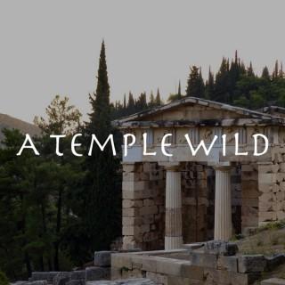 A Temple Wild: Greek Mythology and the Mediterranean Landscape
