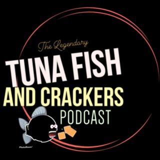 Tuna fish and Crackers Podcast