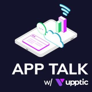 App Talk with Upptic