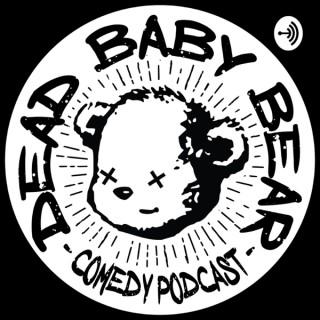 The Dead Baby Bear Podcast