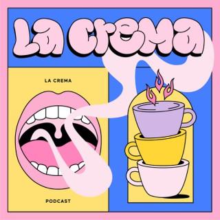 La Crema Podcast