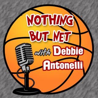 Nothing But Net with Debbie Antonelli
