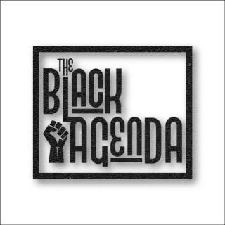 The Black Agenda
