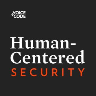 Human-Centered Security
