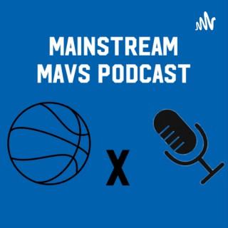Mainstream Mavs Podcast