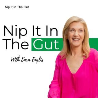 Nip It In The Gut