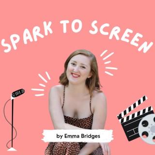 Spark to Screen