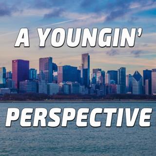A Youngin' Perspective