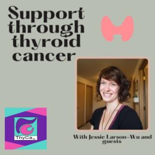 Support through thyroid cancer