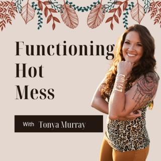 The Functioning Hot Mess