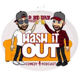 Hash It Out Comedy Podcast