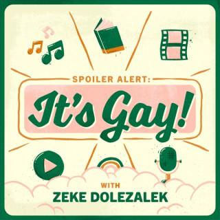 Spoiler Alert: It's Gay!