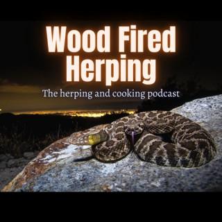 Wood Fired Herping